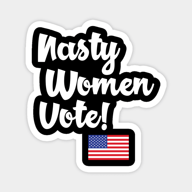 Nasty Women Vote Version 02 Magnet by machmigo