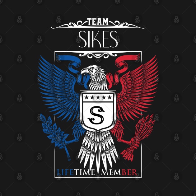 Team Sikes Lifetime Member, Sikes Name, Sikes Middle Name by inevitablede