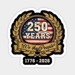 250 Years We The People Patriotic USA Independence Anniversary Magnet
