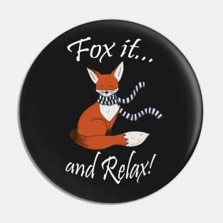 Fox it and relax! Pin