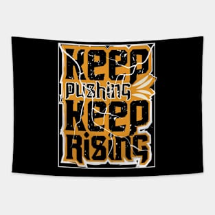 Keep Pushing Keep Rising Tapestry