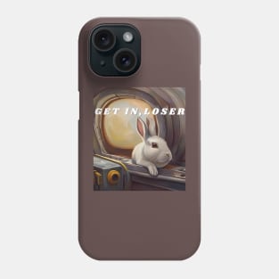 Get in, loser / bunny on a submarine Phone Case