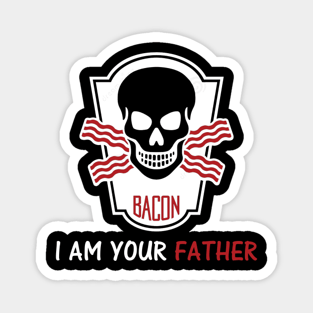 Bacon father no funny gifts Magnet by ChristianCrecenzio