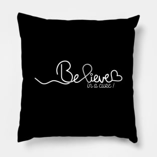 Believe- Cytomegalovirus Gifts Cytomegalovirus Awareness Pillow