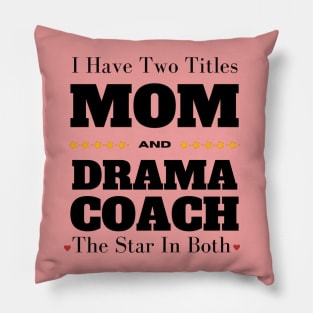 Drama Coach Pillow