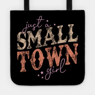 Just A Small Town Girl Tote