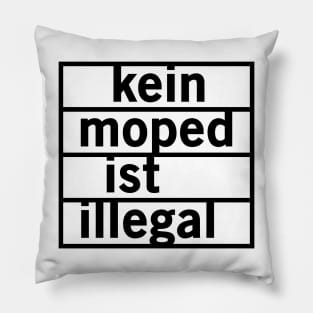 No moped is illegal (black) Pillow