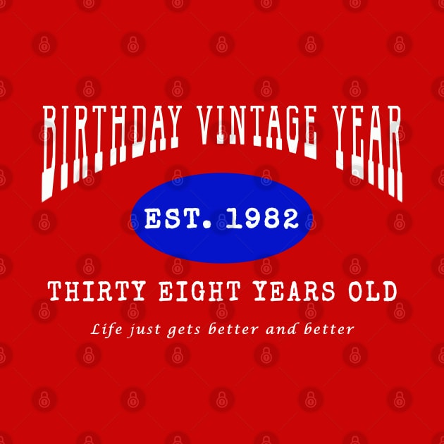 Birthday Vintage Year - Thirty Eight Years Old by The Black Panther