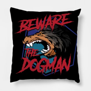 Beware the Dogman Pillow