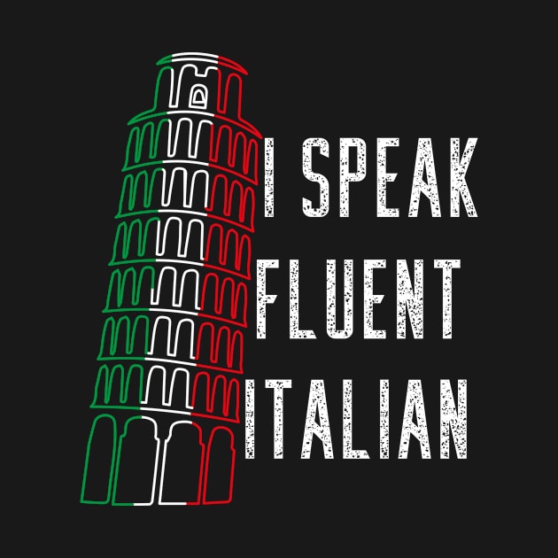 i speak fluent italian funny italians quote cool by messoud store