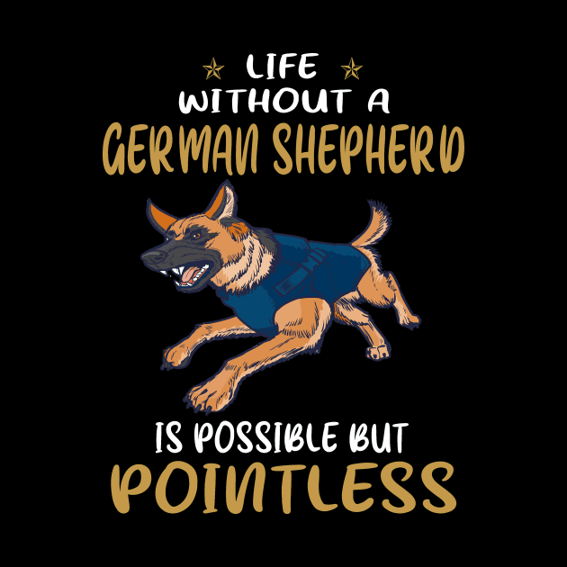 Life Without A German Shepherd Is Possible But Pointless by Ravens