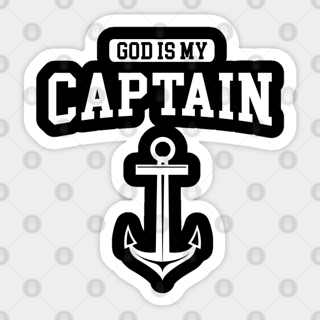 God Is My Captain - Jesus - Sticker | Teepublic Uk