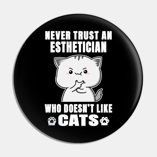 Esthetician Works for Cats Quote Pin by jeric020290