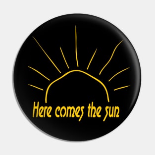 here comes the sun Pin