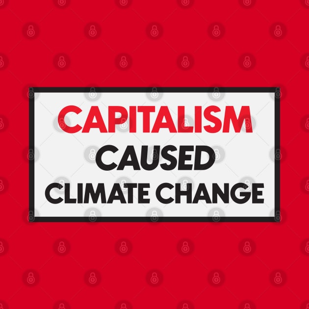 Capitalism Caused Climate Change by Football from the Left