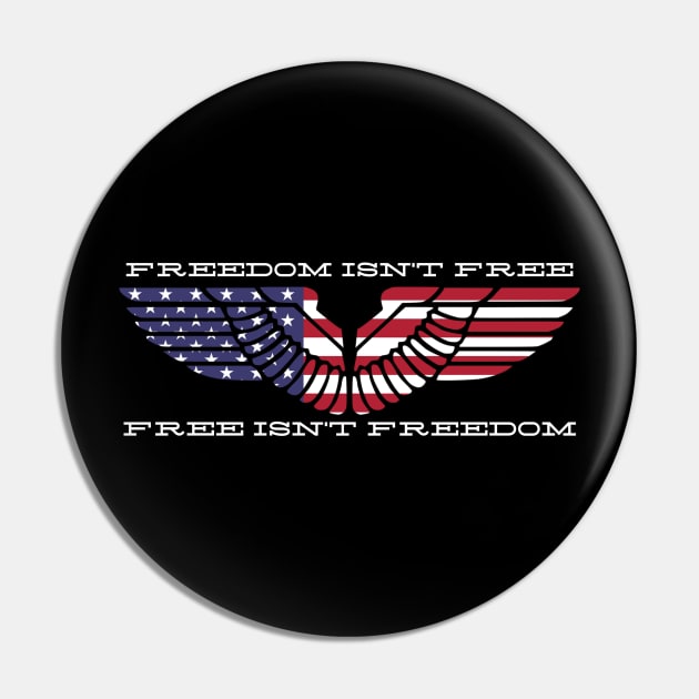 Freedom Isn't Free Pin by Aeriskate