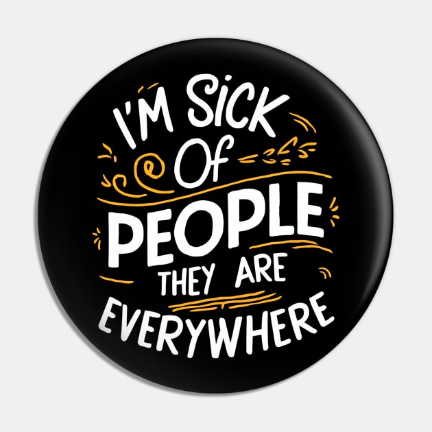 i'm sick of people they are everywhere Pin by mdr design