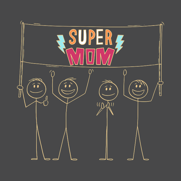 Super Mom - mother's day by Mia