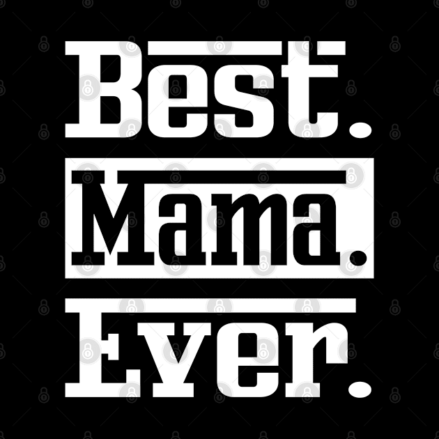 Best Mama Ever by Family shirts