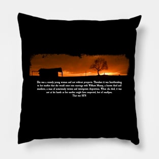 Unforgiven - Claudia Feathers Pillow