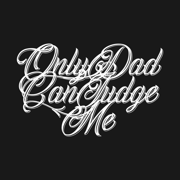 Only Dad Can Judge Me by Electric Linda