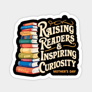 Raising Readers and inspiring curiosity Mother's day | Mother's day | Mom lover gifts Magnet