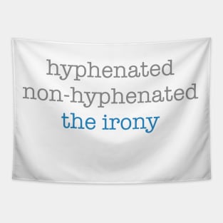 Hyphenated Irony Tapestry