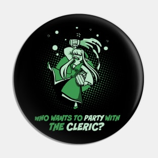 Who Wants to Party with the Cleric? Pin