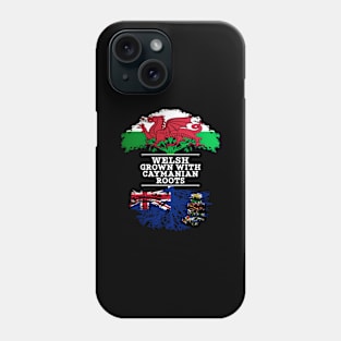 Welsh Grown With Caymanian Roots - Gift for Caymanian With Roots From Cayman Islands Phone Case