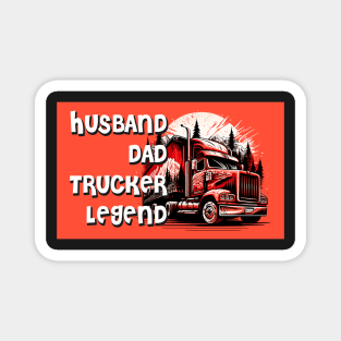 Husband Dad Trucker Legend #7 Magnet