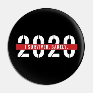 I Barely Survived 2020 Shirt - White Text Pin