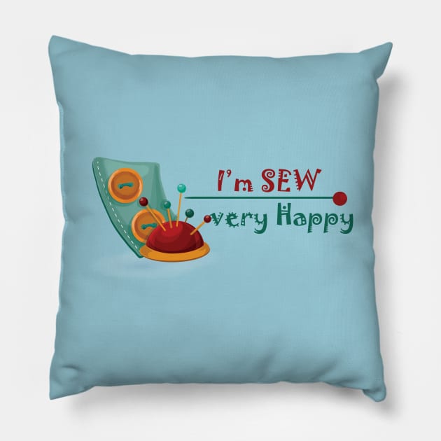 Sewing Ladies T-Shirt - I'm Sew Very Happy - Hobby Gift for Her Pillow by DunieVu95