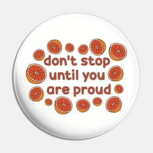 Don't Stop Until You're Proud by Courtney Graben Pin