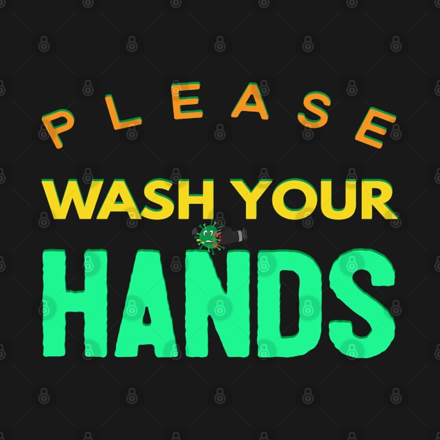 Please Wash Your Hands by Happy - Design