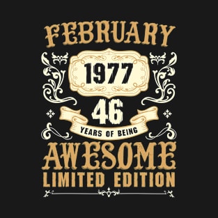 February 1977 46 Years Of Being Awesome Limited Edition T-Shirt