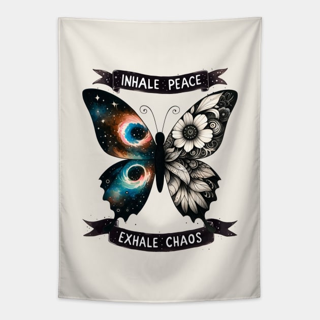 Inhale Peace Exhale Chaos Butterfly Tapestry by Nessanya