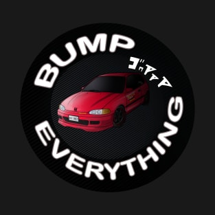 Initial D, Bump Everything #civicdriver T-Shirt