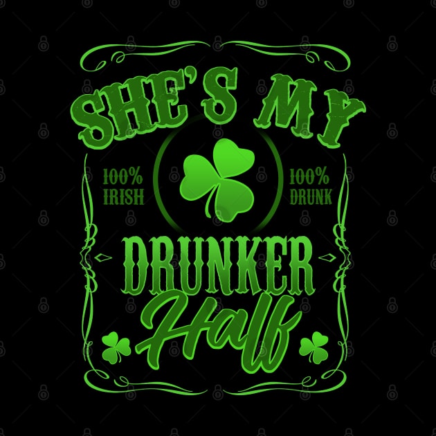 St Patricks Day Shirts Mens She's My Drunker Half by SomedayDesignsCo