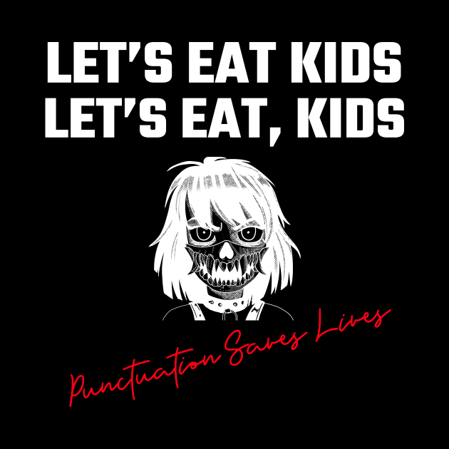 Let’s Eat Kids Punctuation Saves Lives by Helena Morpho 