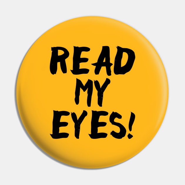 Read My Eyes Pin by TWOintoA