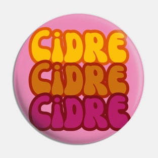 Cidre, Cidre, Cidre. Retro Groovy Hot Fuchsia Pop Style! Pin