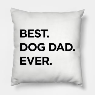 Best Dog Dad Ever Pillow