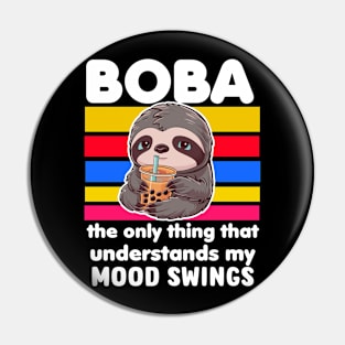 Boba - the only thing that understands my mood swings Pin