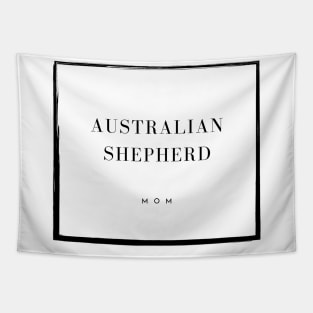 Australian Shepherd Mom Tapestry