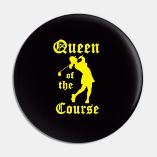 Queen of the Course Yellow Pin