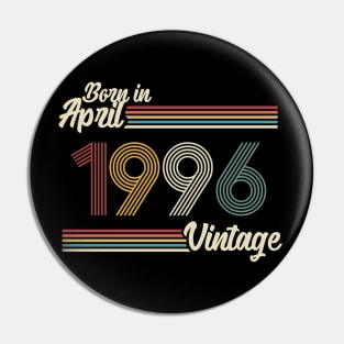 Vintage Born In April 1996 Pin