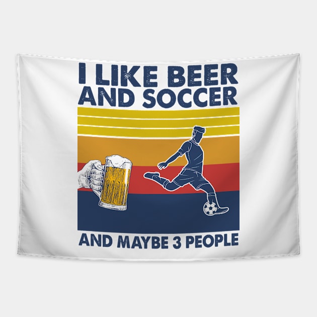 I like beer and soccer and maybe 3 perople Tapestry by Shaniya Abernathy