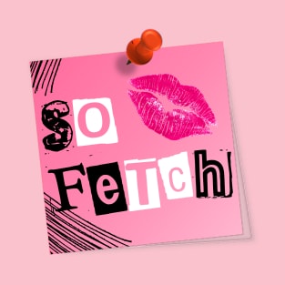 So Fetch T-Shirt