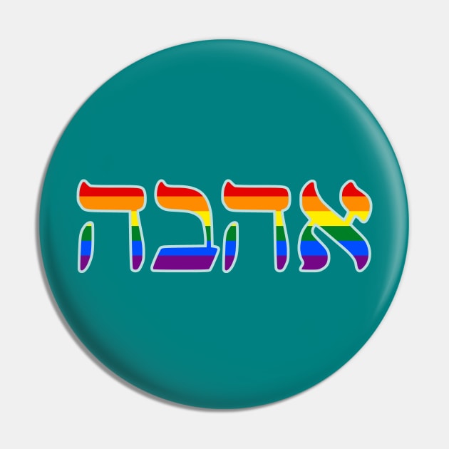 Ahava - Love (Pride Colors) Pin by dikleyt