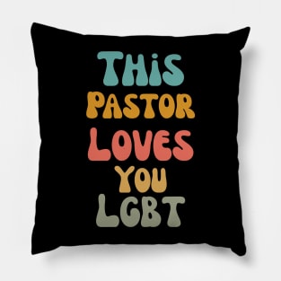 This Pastor Loves You LGBT Pride Pillow